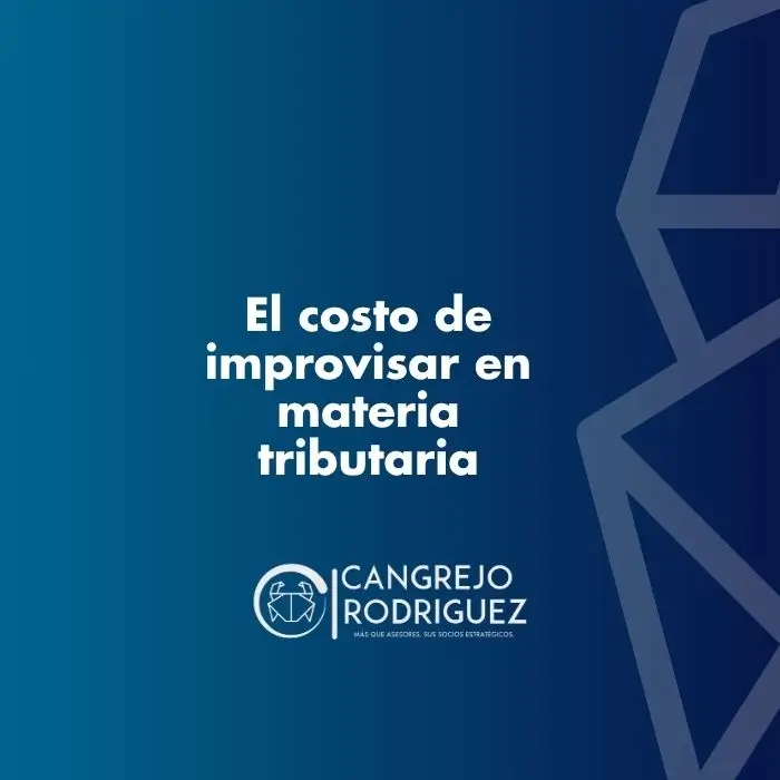 El costo de improvisar en materia tributaria