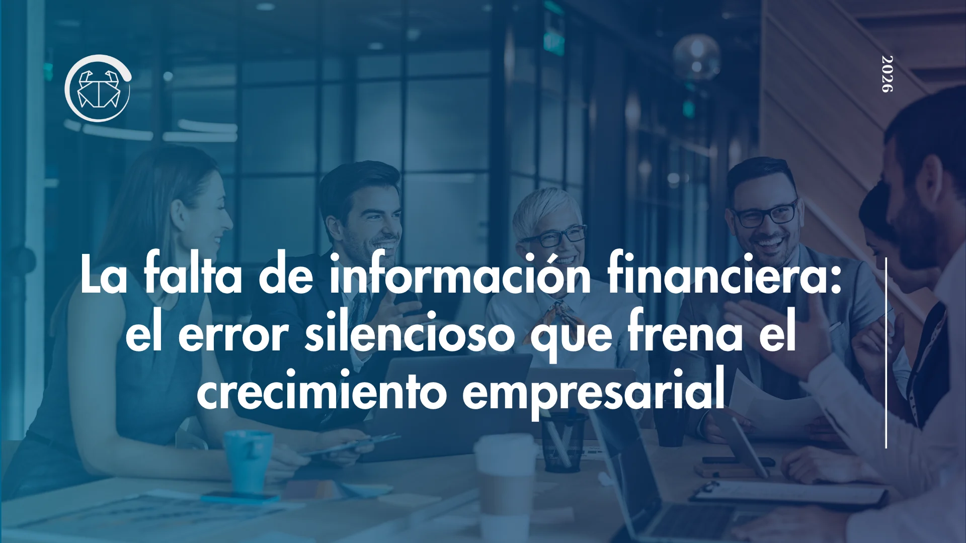 La falta de información financiera: el error silencioso que frena el crecimiento empresarial