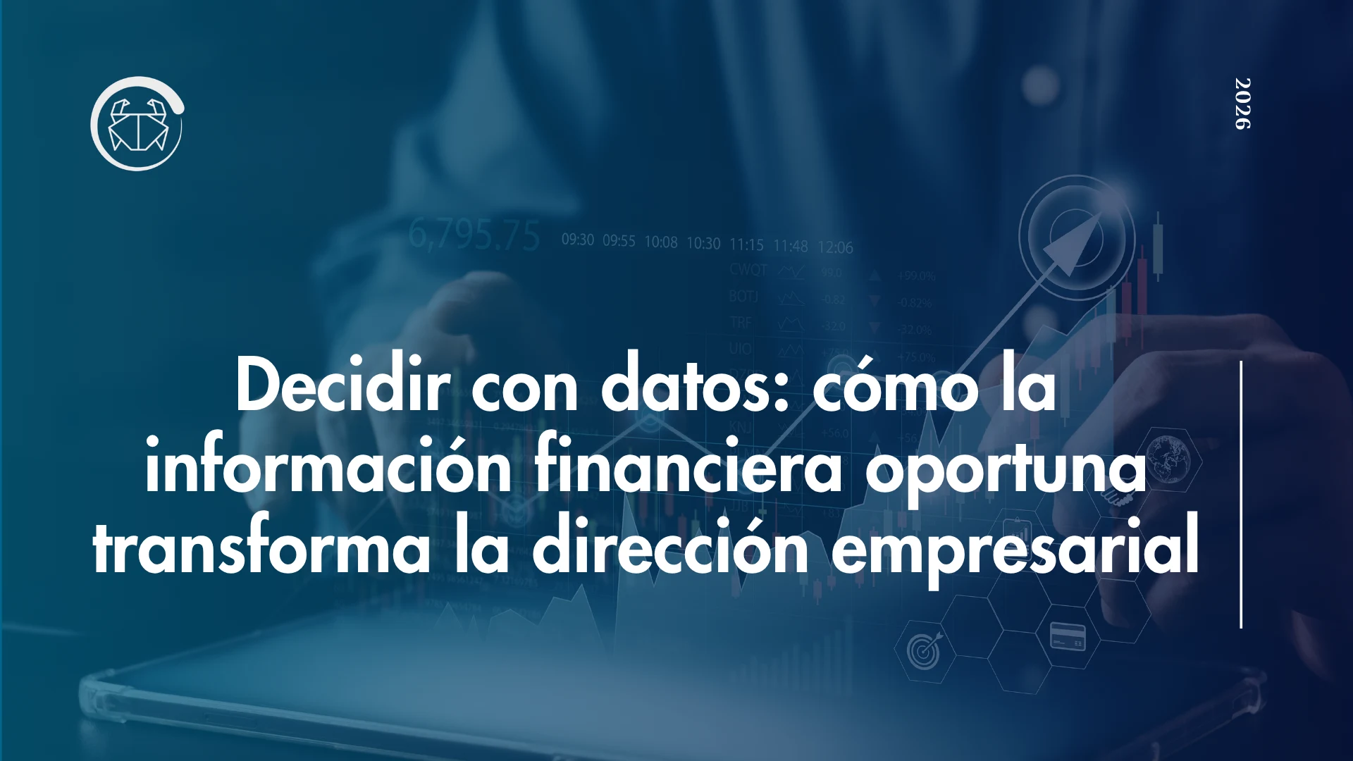 Decidir con datos: cómo la información financiera oportuna transforma la dirección empresarial