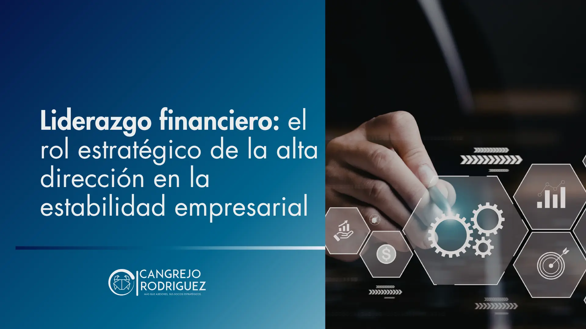 Liderazgo financiero: el rol estratégico de la alta dirección en la estabilidad empresarial
